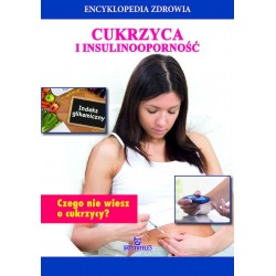 Cukrzyca i insulinooporność. Encyklopedia zdrowia