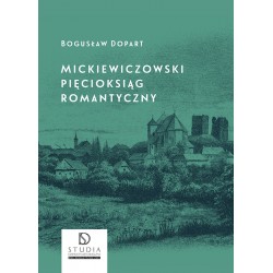 Mickiewiczowski pięcioksiąg romantyczny wyd. 2