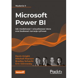 Microsoft Power BI. Jak modelować i wizualizować dane oraz budować narracje cyfrowe wyd. 2